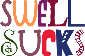 Swell Sucks Hand Lettering Illustration for Logo, Bookmark , Flyer, Newsletter