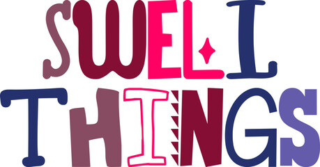 Swell Things Hand Lettering Illustration for Brochure, Postcard , Motion Graphics, Bookmark 