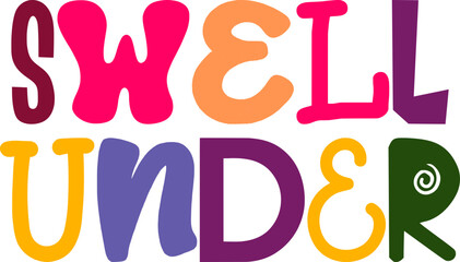 Swell Under Typography Illustration for Stationery, Motion Graphics, Poster, Presentation 