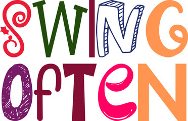 Swing Often Hand Lettering Illustration for Packaging, Icon, Stationery, Presentation 