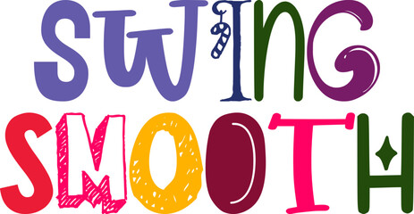 Swing Smooth Hand Lettering Illustration for Sticker , Logo, Motion Graphics, Brochure