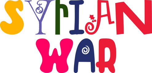 Syrian War Hand Lettering Illustration for Decal, Infographic, Stationery, Packaging