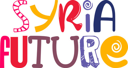 Syria Future Calligraphy Illustration for Mug Design, Flyer, T-Shirt Design, Social Media Post