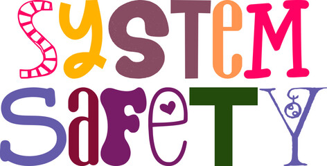 System Safety Hand Lettering Illustration for Presentation , Label, Newsletter, Book Cover