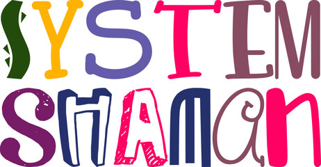 System Shaman Typography Illustration for Presentation , Social Media Post, Decal, Brochure