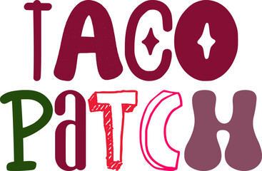 Taco Patch Typography Illustration for Label, Mug Design, Packaging, Newsletter
