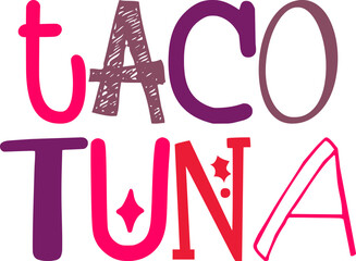 Obraz premium Taco Tuna Hand Lettering Illustration for Bookmark , Label, Social Media Post, Gift Card