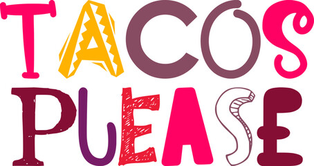 Tacos Please Hand Lettering Illustration for T-Shirt Design, Logo, Motion Graphics, Decal
