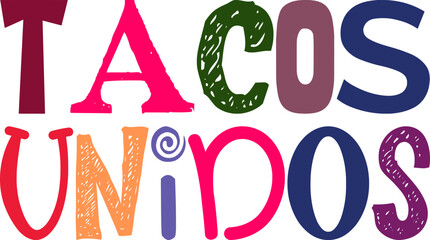 Tacos Unidos Calligraphy Illustration for Stationery, Magazine, Postcard , Sticker 