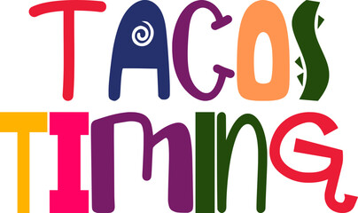Tacos Timing Typography Illustration for Decal, Motion Graphics, Book Cover, Infographic
