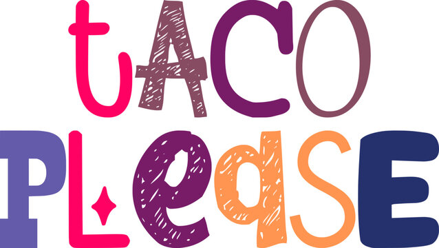 Taco Please Hand Lettering Illustration for Poster, Logo, Label, Banner