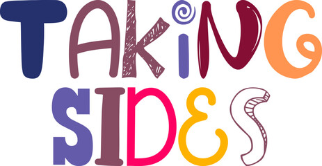 Naklejka premium Taking Sides Calligraphy Illustration for T-Shirt Design, Banner, Sticker , Brochure