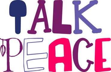 Talk Peace Hand Lettering Illustration for Brochure, Bookmark , Social Media Post, Postcard 