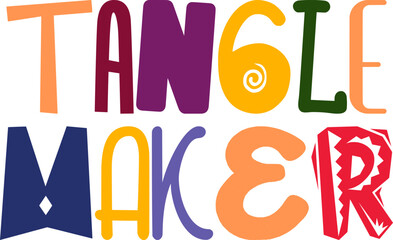 Tangle Maker Typography Illustration for Sticker , Decal, Logo, Motion Graphics