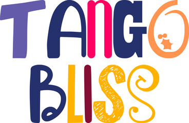 Tango Bliss Hand Lettering Illustration for Logo, Book Cover, Mug Design, Poster