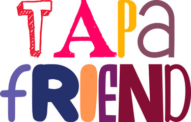 Tapa Friend Hand Lettering Illustration for Infographic, Brochure, Packaging, Mug Design