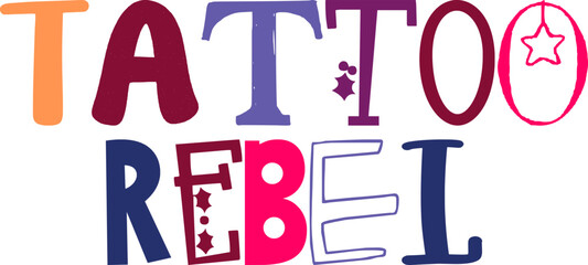 Tattoo Rebel Hand Lettering Illustration for T-Shirt Design, Logo, Motion Graphics, Decal