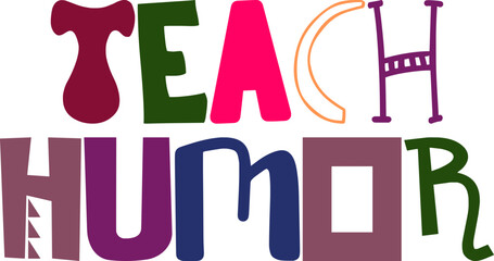 Teach Humor Calligraphy Illustration for Sticker , Newsletter, Banner, Stationery