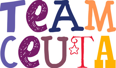 Team Ceuta Typography Illustration for Packaging, Poster, T-Shirt Design, Brochure