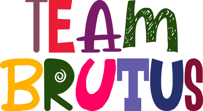 Team Brutus Calligraphy Illustration for Poster, Postcard , T-Shirt Design, Brochure