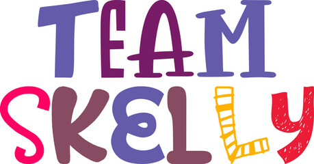 Team Skelly Hand Lettering Illustration for Poster, Mug Design, Presentation , Label