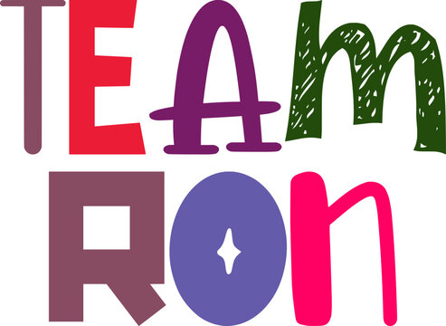 Team Ron Hand Lettering Illustration for T-Shirt Design, Decal, Motion Graphics, Social Media Post