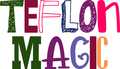 Teflon Magic Calligraphy Illustration for Social Media Post, Label, T-Shirt Design, Bookmark 