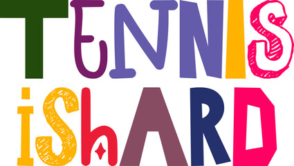 Tennis Ishard Hand Lettering Illustration for Poster, Flyer, Packaging, Bookmark 