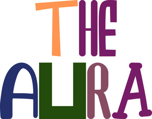 The Aura Typography Illustration for Motion Graphics, Newsletter, Infographic, Mug Design