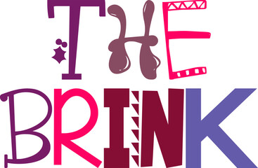 The Brink Typography Illustration for Packaging, Logo, Flyer, Presentation 