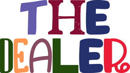 The Dealer Typography Illustration for Flyer, Packaging, Sticker , Label