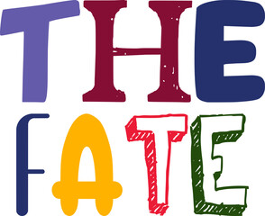 The Fate Typography Illustration for T-Shirt Design, Newsletter, Social Media Post, Mug Design