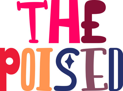 The Poised Typography Illustration for Magazine, Social Media Post, Poster, Mug Design