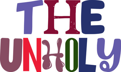 The Unholy Hand Lettering Illustration for Brochure, Gift Card, Stationery, Decal