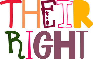 Their Right Typography Illustration for Mug Design, Stationery, Presentation , Brochure