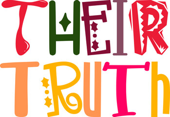 Their Truth Calligraphy Illustration for Presentation , Stationery, Motion Graphics, Bookmark 