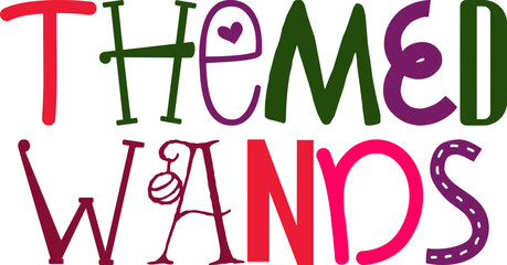 Themed Wands Hand Lettering Illustration for Bookmark , Icon, Gift Card, Decal