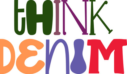 Think Denim Calligraphy Illustration for Postcard , Stationery, Infographic, Poster