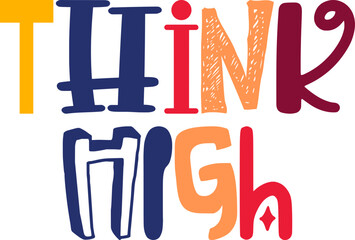 Think High Hand Lettering Illustration for Stationery, Packaging, Icon, Newsletter