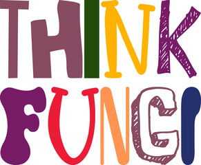 Think Fungi Typography Illustration for Postcard , Newsletter, Gift Card, Packaging