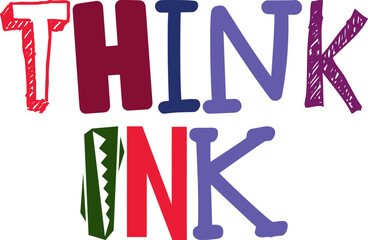 Think Ink Typography Illustration for Gift Card, Book Cover, Sticker , Bookmark 