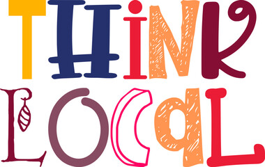 Think Local Typography Illustration for Brochure, Infographic, Motion Graphics, Label