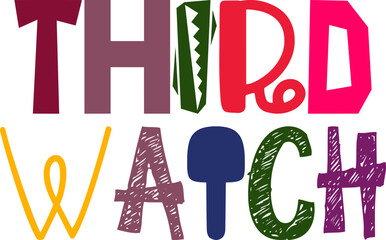 Third Watch Hand Lettering Illustration for Sticker , Bookmark , Infographic, Poster