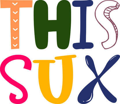 This Sux Calligraphy Illustration for Decal, Motion Graphics, Infographic, Mug Design