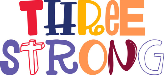 Three Strong Hand Lettering Illustration for Flyer, Mug Design, Decal, Sticker 