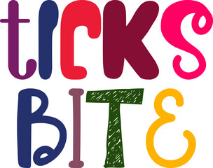Ticks Bite Typography Illustration for Bookmark , Book Cover, Motion Graphics, Flyer