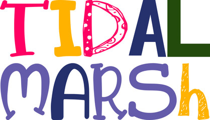 Tidal Marsh Hand Lettering Illustration for Motion Graphics, Stationery, Mug Design, Magazine