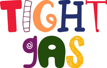 Tight Gas Calligraphy Illustration for T-Shirt Design, Flyer, Stationery, Icon