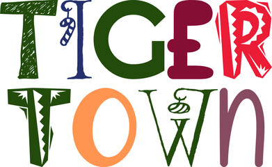 Tiger Town Typography Illustration for Newsletter, Flyer, Label, Gift Card
