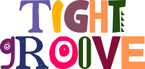 Tight Groove Calligraphy Illustration for Presentation , Banner, Book Cover, Packaging